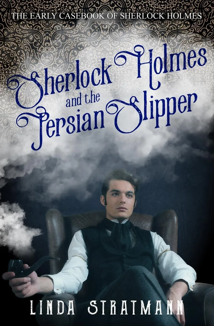 Sherlock Holmes and the Persian Slipper (The Early Casebook of Sherlock Holmes) Paperback  February 8, 2023