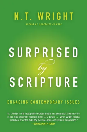 Surprised by Scripture: Engaging Contemporary Issues Paperback  June 9, 2015