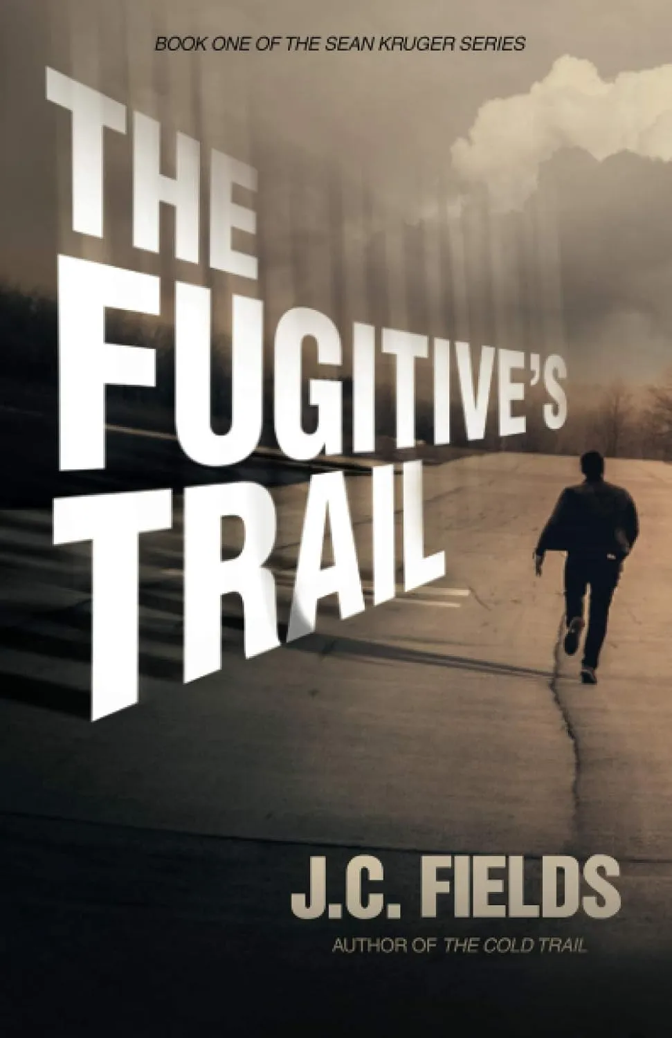 The Fugitive's Trail (The Sean Kruger Series) Paperback  May 5, 2015